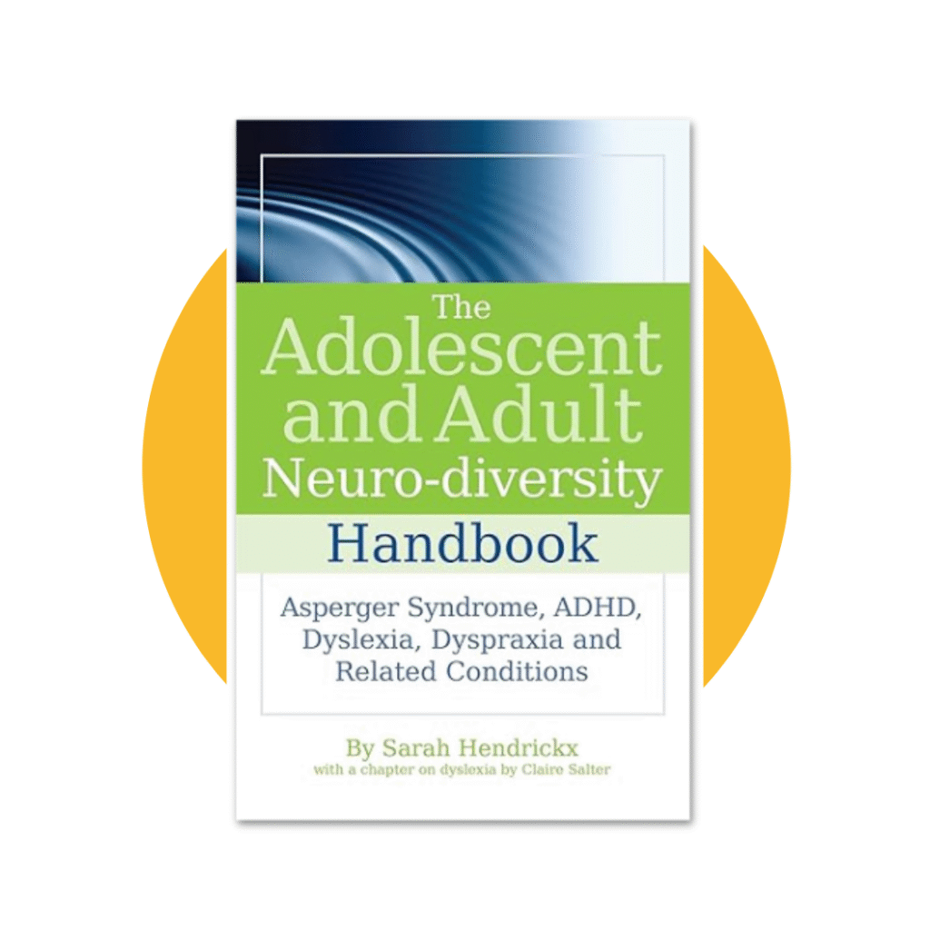 The Adolescent and Adult Neuro-diversity Handbook