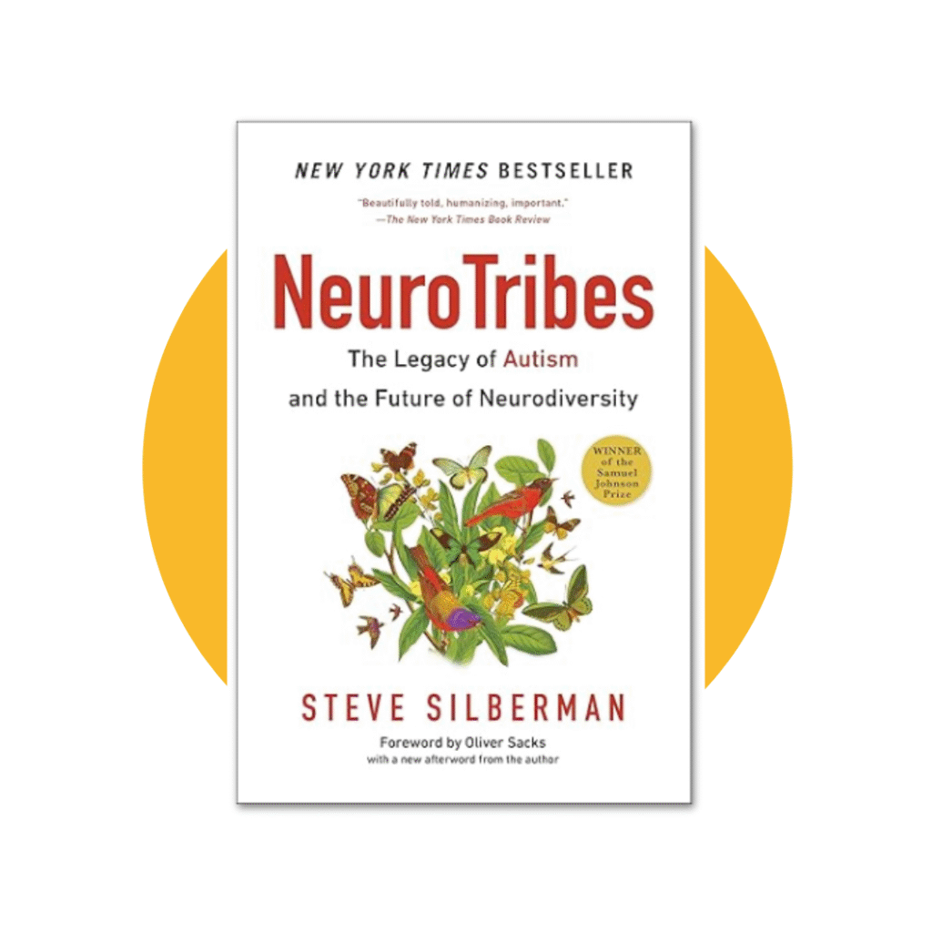 NeuroTribes: The Legacy of Autism and the Future of Neurodiversity